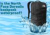 Is the North Face Borealis backpack waterproof